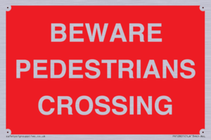 BEWARE PEDESTRIANS CROSSING